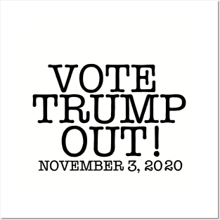 VOTE TRUMP OUT! Posters and Art